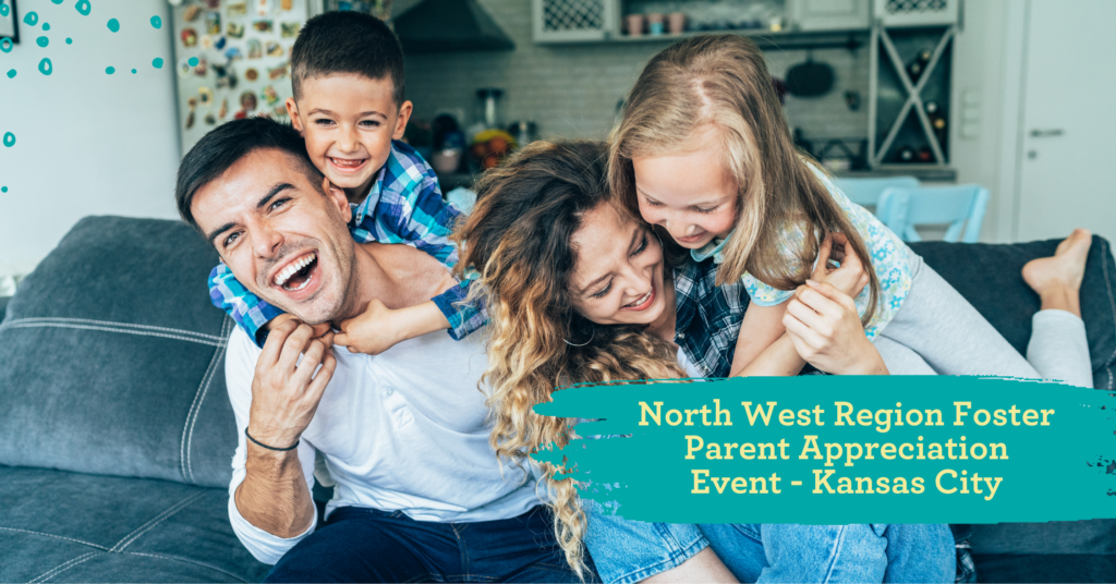 North West Region Foster Parent Appreciation Event - Kansas City