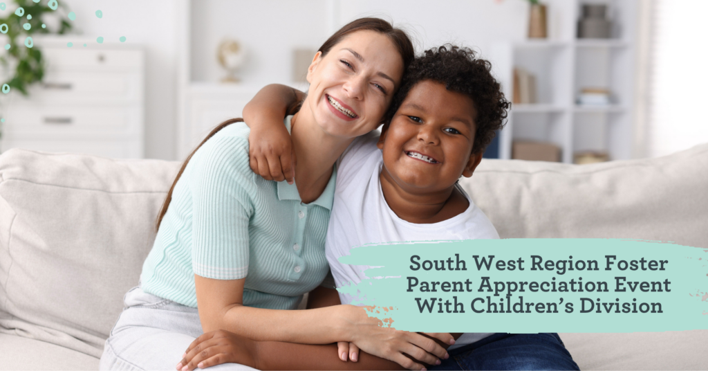 South West Region Foster Parent Appreciation Event With Children’s Division
