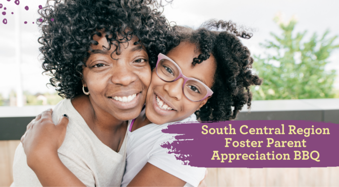 South Central Region Foster Parent Appreciation BBQ