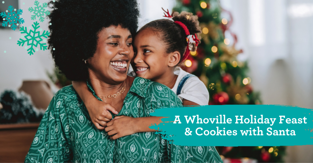 A Whoville Holiday Feast & Cookies with Santa